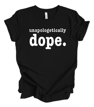 unapologetically dope