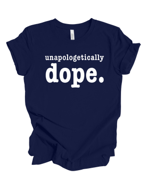 unapologetically dope