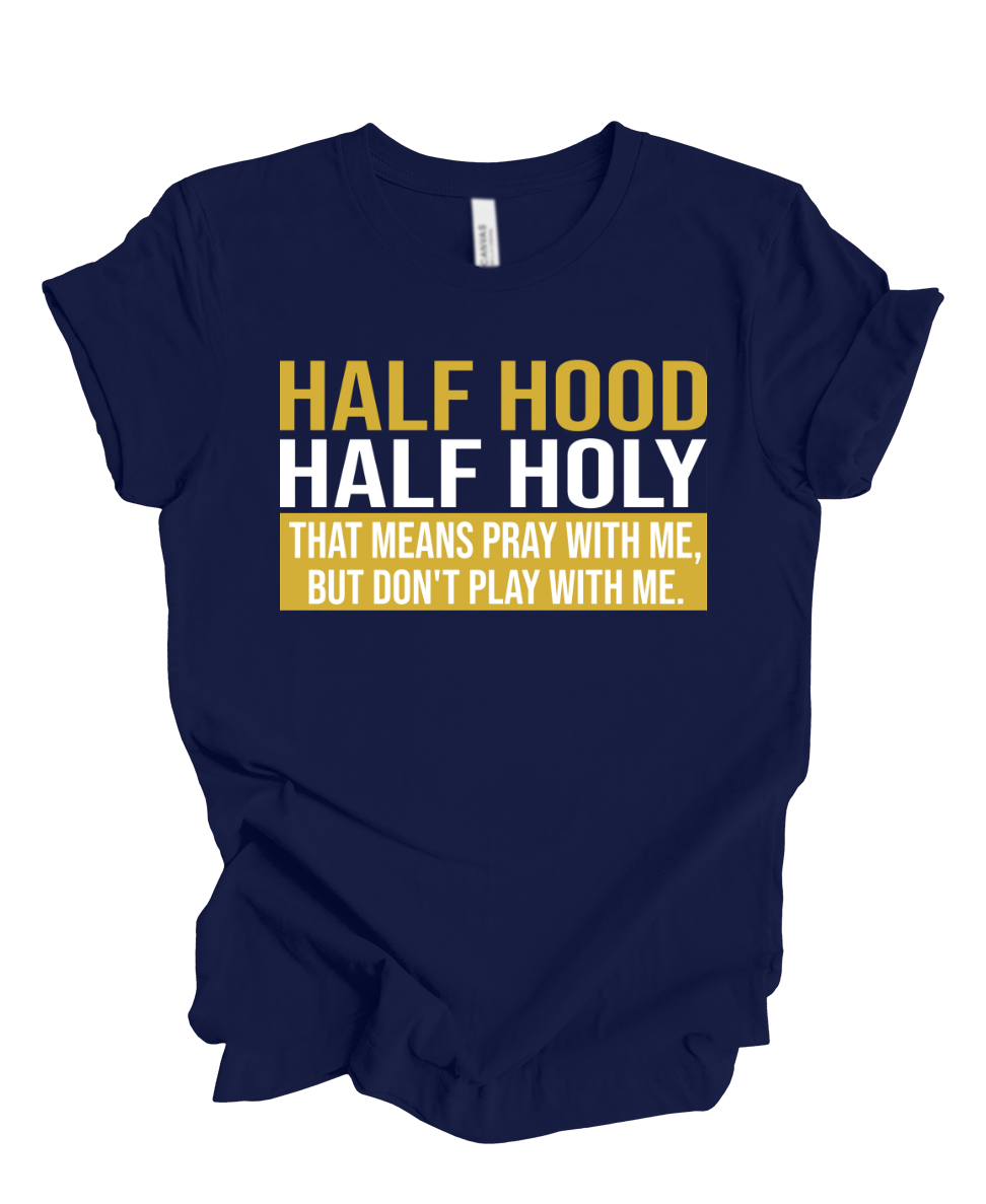 Half Hood, Half Holy