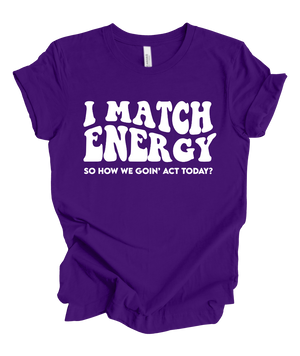 I match energy