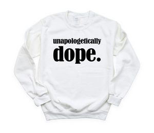 Unapologetically dope Sweater